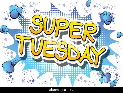 Super Tuesday - Comic book style word on abstract background. Stock Vector