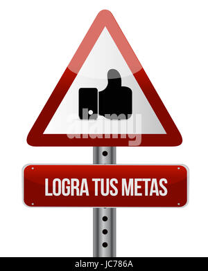 achieve your goals like road sign in Spanish . Illustration design Stock Photo