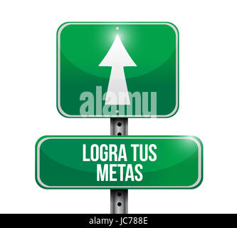 achieve your goals road sign in Spanish . Illustration design Stock Photo