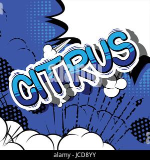 Citrus - Comic book style word on abstract background. Stock Vector