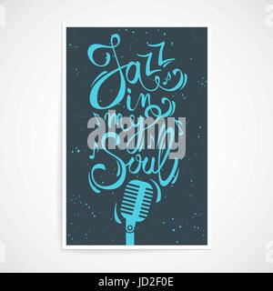 Vector creative poster with "Jazz in my soul" text. Hand lettering for t-shirts and greeting cards design. Jazz music themed wall art or home decorati Stock Vector