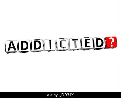 3D Word Addicted on white background Stock Photo