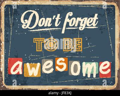 Retro metal sign  Don't forget to be awesome Stock Vector