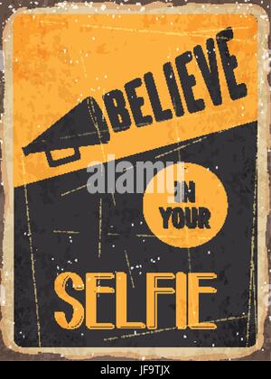 Retro metal sign Believe in your selfie Stock Vector