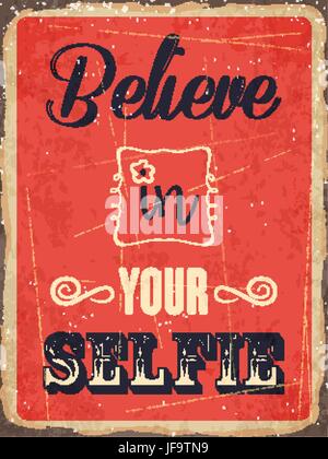 Retro metal sign Believe in your selfie Stock Vector