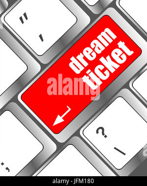 dream ticket button on computer keyboard key Stock Photo