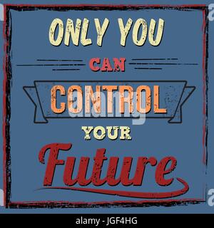 Only you can control your future typography print design on blue background, vector illustration Stock Vector