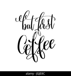 but first coffee black and white hand written lettering Stock Vector