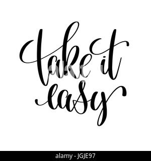 take it easy black and white hand lettering  Stock Vector