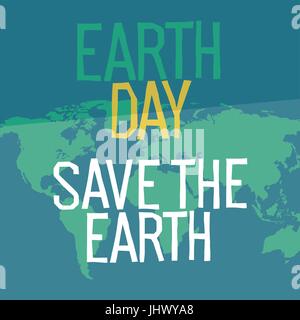 Earth day poster design in flat style. Similar world map background vector illustration. Save the planet concept. Stock Vector