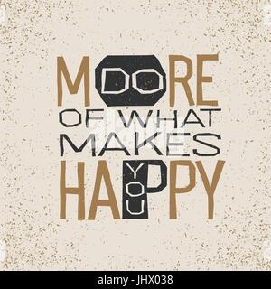 do more of what makes you happy inspirational quote. Stock Vector