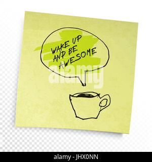 Coffee and "Wake up and be awesome" phrase in speech balloon. Illustration on yellow sticky paper note. Creative concept. On transparent background. Stock Vector