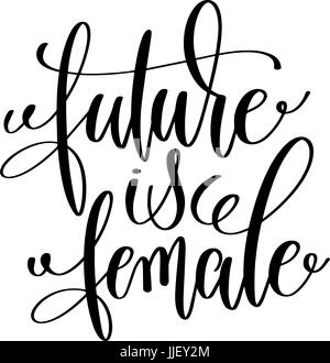 future is female black and white hand lettering inscription Stock Vector