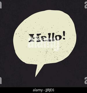 Hello! sign in speech bubble. Grunge styled Stock Vector