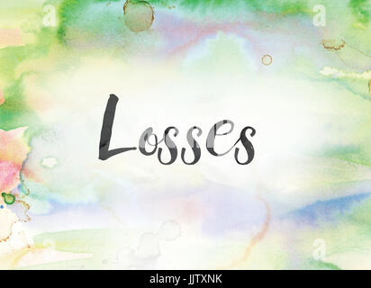 The word Losses concept and theme written in black ink on a colorful painted watercolor background. Stock Photo