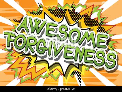 Forgiveness - Comic book style phrase on abstract background Stock ...