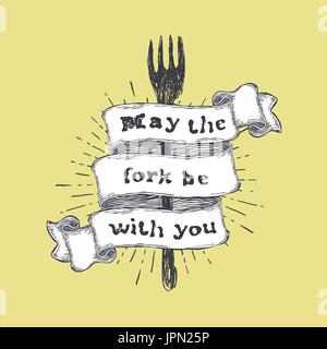 May the fork be with you. Kitchen and cooking food related, funny quote on hand drawn ribbon on yellow background. Vector vintage illustration. Stock Vector