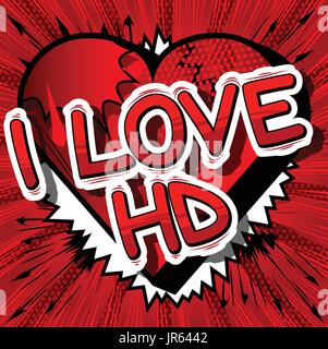 I Love HD - Comic book style phrase on abstract background. Stock Vector