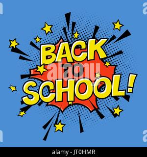 Back to school! Poster in comic sound. Educational comic speech bubble. School september holiday card in pop-art style. Stock Vector