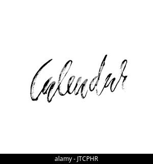 Calendar. Handdrawn calligraphy. Black vector illustration. Hand drawn print design. Handwritten modern dry brush lettering. Stock Vector