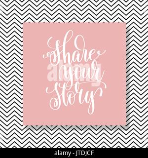 share your story hand lettering poster, hand drawn word inscript Stock Vector