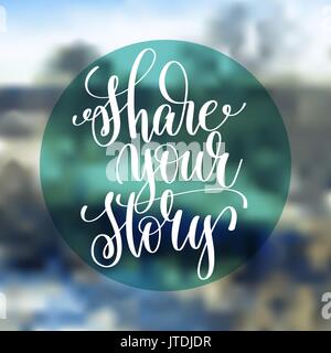 share your story hand lettering poster on blured background Stock Vector