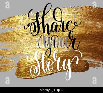 share your story hand lettering poster on golden brush stroke Stock Vector