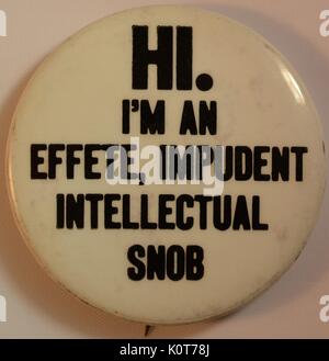 An anti-Vietnam War protest pin that contains the text 'Hi, I'm an effete, impudent, intellectual snob', based on a quote by Vice President Spiro Agnew where he was insulting protesters of the war, 1968.