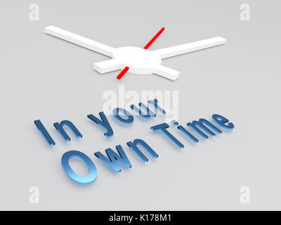 3D illustration of 'In your Own Time' title with a clock as a background. Time concept. Stock Photo