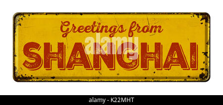 Vintage metal sign on a white background - Greetings from Shanghai Stock Photo
