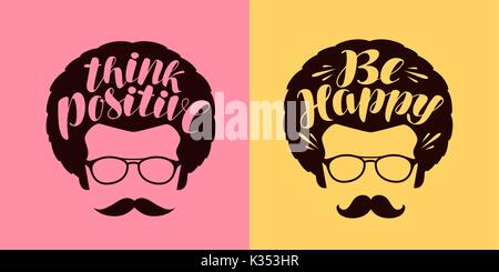 Think positive, be happy lettering. Typographic design vector illustration Stock Vector