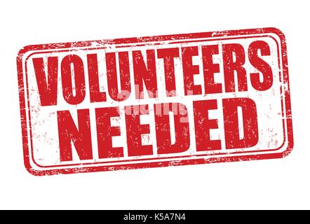 Volunteers needed sign or stamp on white background, vector illustration Stock Vector