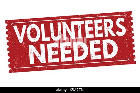 Volunteers needed sign or stamp on white background, vector illustration Stock Vector