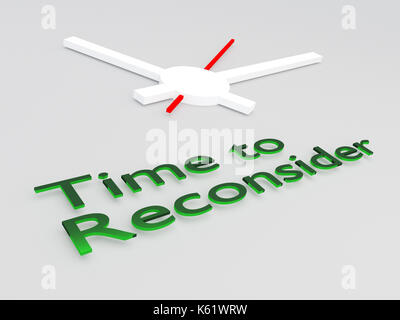 3D illustration of 'Time to Reconsider' title with a clock as a background Stock Photo