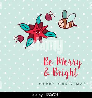 Merry Christmas hand drawn nature illustration greeting card. Cute bee and poinsettia flower cartoon with holiday typography quote. EPS10 vector. Stock Vector