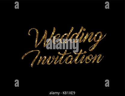 The golden glitter of isolated hand writing word Wedding Invitation on black background Stock Vector