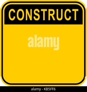 Use it in all your designs. Empty safety sign board with word Construct. Sticker square-shaped painted in black and yellow colors. Stock Vector