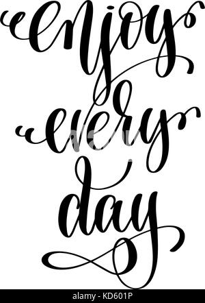 enjoy every day motivational and inspirational quote Stock Vector