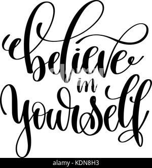 believe in yourself hand lettering inscription positive quote Stock Vector