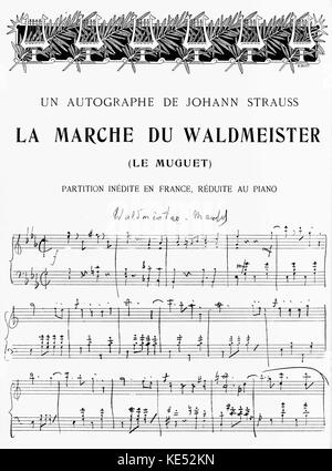 'Le Marche du Waldmeister' - Handwritten manuscript -' by Johann Strauss (II). (Piano reduction). Austrian composer, conductor & violinist: 1825 - 1899. Stock Photo