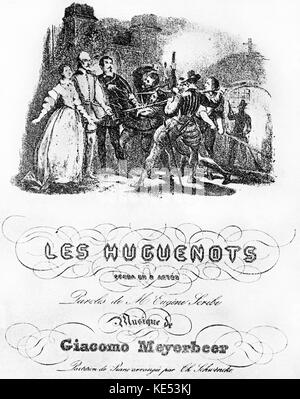 Giacomo Meyerbeer 's opera ' Les Huguenots' -  premiere on 29 February 1836 at Academie Royale de Musique in Paris.  Titlepage pf score.  German composer, 5 September 1791 - 2 May 1864. Stock Photo