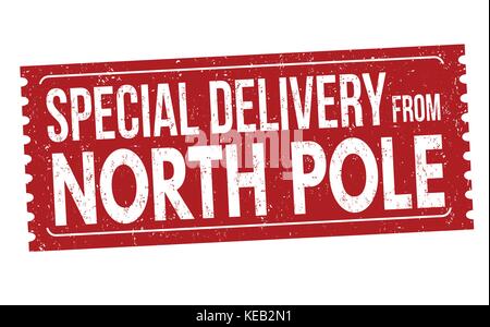 Special delivery from North Pole grunge rubber stamp on white background, vector illustration Stock Vector