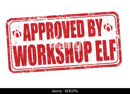 Approved by workshop elf grunge rubber stamp on white background, vector illustration Stock Vector