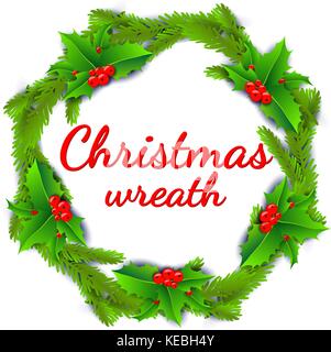 Christmas wreath poster with holly berries and christmas tree branches isolated on white background. Stock Vector