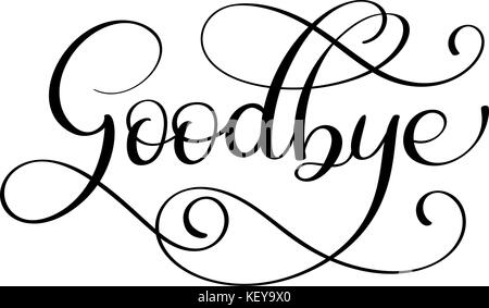 Handwritten Goodbye calligraphy lettering word. vector illustration on white background Stock Vector