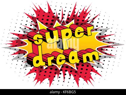 Super Dream - Comic book style word on abstract background. Stock Vector