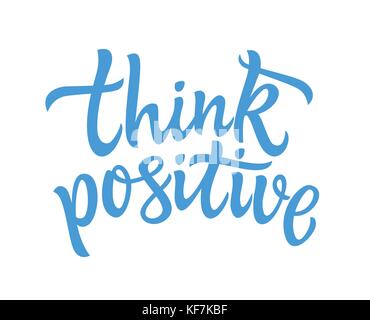Think Positive - vector hand drawn brush pen lettering Stock Vector