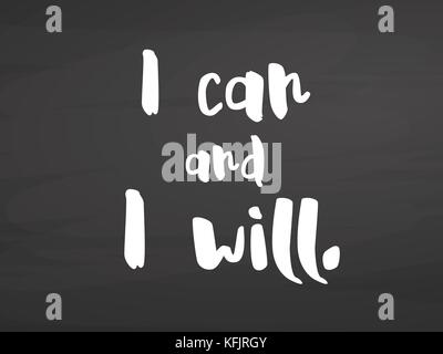 I can and i will lettering on chalkboard. Handdrawn vector sketch, clean outlines, vintage style blackboard. Stock Vector