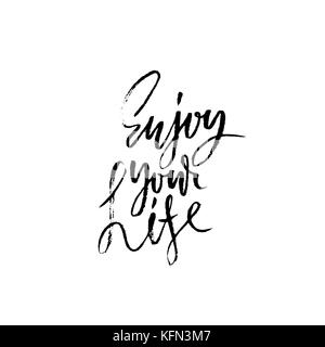 Enjoy your life. Inspirational and motivational quote. Hand painted dry brush lettering. Handwritten modern typography. Vector illustration. Stock Vector