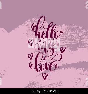 hello my love hand lettering inscription, love letters Stock Vector